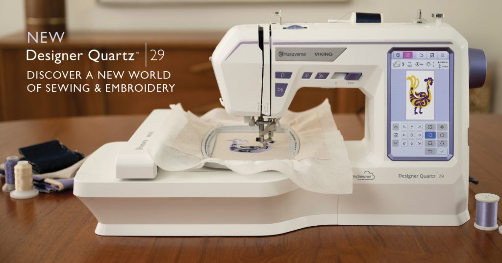 NEW Designer Quartz 29 - Discover a New World of Sewing & Embroidery